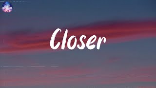 The Chainsmokers  Closer  Mix Lyrics [upl. by Einattirb147]