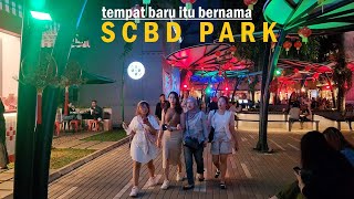 SCBD PARK ❗ NEW PLACE IN SCBD⁉️ Walking Around SCBD Park  tempat nongkrong baru di JAKSEL Jakarta❕ [upl. by Loraine446]