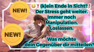 Thema 😳❗️KEIN Ende in Sicht❗️🐍Der Stress geht weiter immer noch Manipulation loslassen🐍😳 [upl. by Malony]