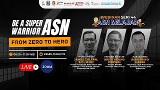 WEBINAR ASN BELAJAR SERI 44  BE A SUPER WARRIOR ASN FROM ZERO TO HERO [upl. by Shermy178]