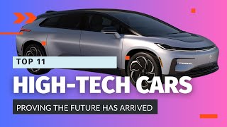 Exploring 2023s Top 11 HighTech Cars  The Future of Automotive Innovation [upl. by Inimod]