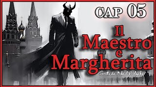 Michail Bulgakov  Audiolibro Il Maestro e Margherita  Libro I  Capitolo 05 [upl. by Teyugn]