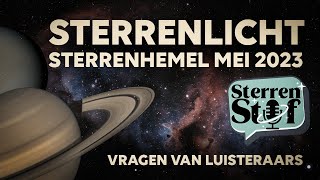 Sterrenhemel Mei 2023 amp Luisteraarsvragen  SterrenLicht [upl. by Amling]