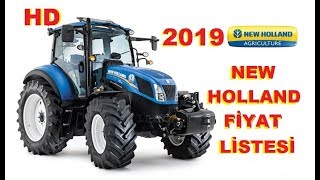 2019  NEW HOLLAND TRAKTÖR FİYAT LİSTESİ  TÜM SERİ VE MODELLER  GÜNCEL HD [upl. by Asyral]