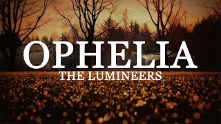 The Lumineers  Ophelia lyrics [upl. by Erlene]