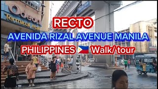 RECTO AVENIDA RIZAL AVENUE MANILA PHILIPPINES 🇵🇭 Walktour [upl. by Earvin613]