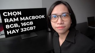 RAM Macbook  8GB vs 16GB vs 32GB Chọn bản nào MACBOOK RAM TEST [upl. by Louie]