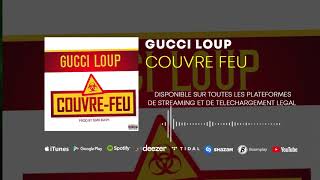 GUCCI LOUP  COUVRE FEU 2020 [upl. by Atnwahs]