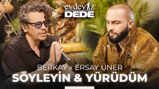 Söyleyin amp Yürüdüm Akustik  Berkay amp Ersay Üner  Evdeyiz Dede [upl. by Liek91]