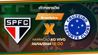 Brasileirão 2024 São Paulo x Cruzeiro NARRAÇÃO AO VIVO  Dimensão Esportiva [upl. by Hulbard]