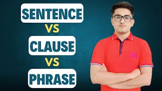 Sentence Vs Clause Vs Phrase  Sentence Vs Clause  Clause Vs Phrase  Examples  KEY DIFFERENCES [upl. by Aisayn266]