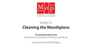 Cleaning Mouthpiece  Linotype Legacy Series 31 [upl. by Dnalrag67]