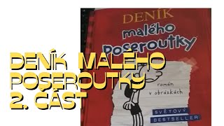 CHCETE PŘEČÍST POHÁDKU  DENÍK MALÉHO POSEROUTKY2část [upl. by Elleiram]