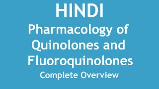 Pharmacology of Quinolones and Fluoroquinolones Complete Overview HINDI  Dr Shikha Parmar [upl. by Zoellick419]