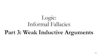 Fallacies Part 3 Weak Inductive Arguments [upl. by Yates]