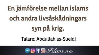 Jämförelse mellan islams amp andra livsåskådningars syn på krig [upl. by Benedic483]