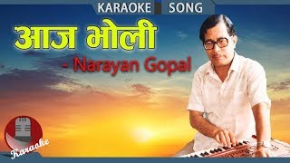 Aja Bholi  Narayan Gopal  Nepali Karaoke Song [upl. by Shanan]