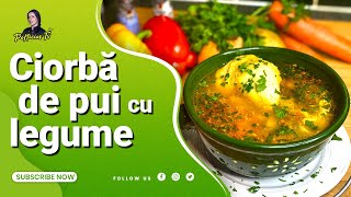 Ciorba de Pui cu legume  Reteta simpla si usoara 🥣 Pofticios TV [upl. by Robena]