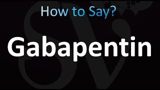 How to Pronounce Gabapentin Correctly [upl. by Audwin914]