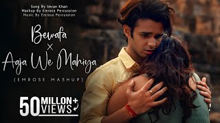 Bewafa X Aaja We Mahiya Emrose Mashup  Emrose Percussion  Imran Khan  Viral Song Instagram 2024 [upl. by Holihs]