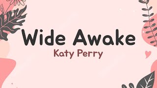 Katy Perry  Wide Awake Lyrics Terjemahan Thunder rumbling castles crumbling Viral Tiktok [upl. by Shiverick276]