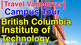 Travel Vancouver BCIT British Columbia Institute of Technology Campus Walking Tour Feb 20 2022 [upl. by Anib]