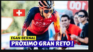 EGAN BERNAL 👉 PRÓXIMO GRAN RETO [upl. by Rosaline]