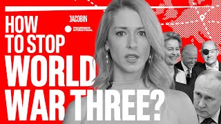 How to Stop WORLD WAR III with Abby Martin [upl. by Artep]