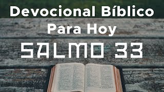 Devocional Bíblico Para Hoy  Salmo 33 ¡Confía en Dios [upl. by Carlee]