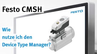 Festo CMSH Der Device Type Manager [upl. by Va]