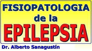 Fisiopatología de la EPILEPSIA [upl. by Trinette]