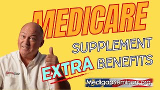 Medicare Supplement Plans With Extra Benefits [upl. by Frodina]