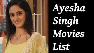 Ayesha Singh Movies List [upl. by Walley612]