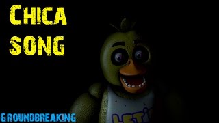 SFM FNaF quotChica Songquot by Groundbreaking [upl. by Albemarle]