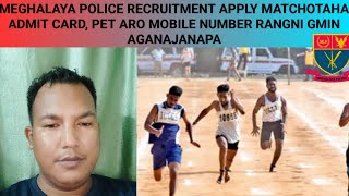 MEGHALAYA POLICE APPLY MATCHOTAHA ADMIT CARD ARO PET RANGNI GMIN ONTISA AGANJANAPATA [upl. by Idnerb691]