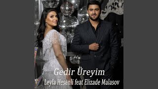 Gedir Üreyim [upl. by Zenitram]