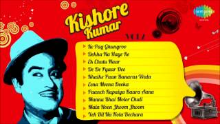 Best of Kishore Kumar Songs Ke Pag Ghunghroo  Dekha Na Haaye Re  Fun Songs of Kishore Da [upl. by Mattah163]