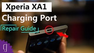 Sony Xperia XA1 Charging Port Repair Guide [upl. by Anuaf191]