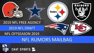 NFL Rumors Mailbag Chiefs Trading Up Patriots Steelers 2019 NFL Free Agency amp NFL Draft [upl. by Seyah]