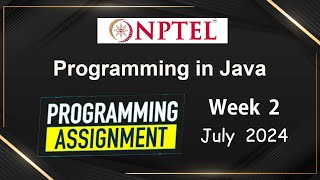 NPTEL Programming In Java Week 2 Programming Assignment Answers Solution  2024July [upl. by Boudreaux]