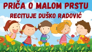 Priča o malom prstu  recituje Duško Radović [upl. by Ahsinit]