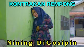 NINING DI GOSIPIN  KONTRAKAN REMPONG EPISODE 873 [upl. by Gentry603]