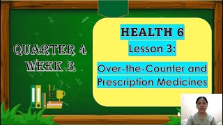 Over the Counter and Prescription MedicinesQ4Week3Health 6 [upl. by Nahraf928]