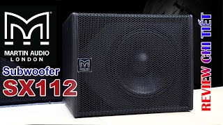 Loa Sub Hơi Bass 30  Loa Sub Martin SX112  Review Chi Tiết 2023 [upl. by Ashlie184]