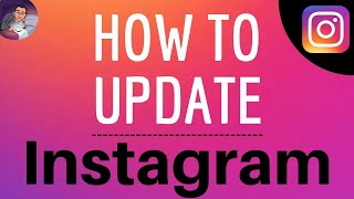 INSTAGRAM UPDATE how to update the Instagram app and DOWNLOAD the NEW Version [upl. by Richman]