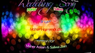 Wedding Song  2014  Maher amp Salwa  Aslan amp Zein  Maher Hammouda  IVWP  AICP  Alf Mubarak [upl. by Anoniw]