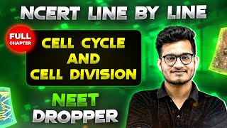 Cell Cycle and Cell Division FULL CHAPTER  NCERT Class 11th Botany  Chapter 7  Yakeen NEET [upl. by Ardried]