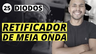 Aula 25  Diodos Retificador de meia onda com filtro capacitivo  Parte 02 [upl. by Malena222]