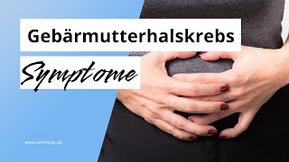 Gebärmutterhalskrebs 5 mögliche Symptome des Zervixkarzinoms [upl. by Kass]