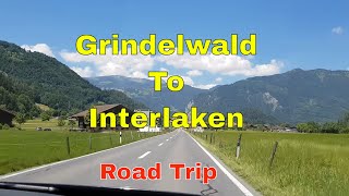 Grindelwald To Interlaken By Road Tour  Switzerland Lauterbrunnen swissalps [upl. by Elleved222]